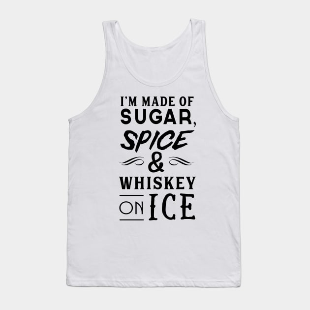 Make of sugar spice whiskey ice Tank Top by Blister